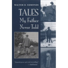 Tales My Father Never Told