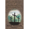 Hannah Whitall Smith Treasury - The God of All Comfort & The Christian's Secret of a Happy Life
