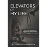 Elevators of My Life