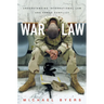 War Law: Understanding International Law and Armed Conflict