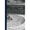 North Vietnam Today; Profile of a Communist Satellite