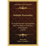 Multiple Personality: An Experimental Investigation Into The Nature Of Human Individuality (1919)