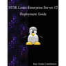 SUSE Linux Enterprise Server 12 - Deployment Guide