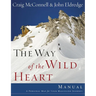 The Way of the Wild Heart Manual