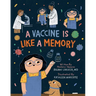 A Vaccine Is Like a Memory