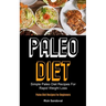 Paleo Diet: Simple Paleo Diet Recipes For Rapid Weight Loss (Paleo Diet Recipes For Beginners)