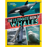 The Ultimate Book of Whales: Up-Close Encounters with Earth's Mightiest Mammals