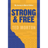 Strong and Free: My Journey in Alberta Politics