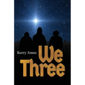We Three