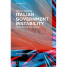 Italian Government Instability: Roots, Drivers, and Remedies
