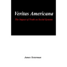 Veritas Americana: The Impact of Truth on Social Systems