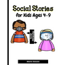 Social Stories for Kids Ages 4-9: Illustrated Teaching Social Skills to Children and Adults, Learning at home, Understanding Social Rules