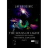 The Souls of Light: The Devil can love Part 1