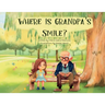 Where Is Grandpa's Smile?