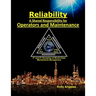Reliability - A Shared Responsibility for Operators and Maintenance: 3rd and 4th Discipline of World Class Maintenance (The 12 Disciplines