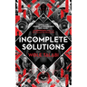 Incomplete Solutions