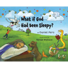 What if God Had Been Sleepy?