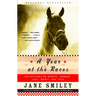 A Year at the Races: Reflections on Horses, Humans, Love, Money, and Luck