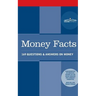 Money Facts: 169 Questions & Answers on Money