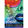 I'm Not That Woman