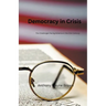 Democracy in Crisis. The Challenges Facing America in the 21st Century