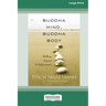 Buddha Mind, Buddha Body [Standard Large Print 16 Pt Edition]