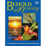 Behold The Beauty: Volume 3: Grade 4, Grade 5, Grade 6