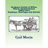 St.Ignace Parish of Willow Bunch, Saskatchewan: 1882-1910 Baptisms, Marriages, Burials