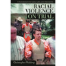 Racial Violence on Trial: A Handbook with Cases, Laws, and Documents
