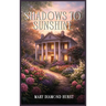 Shadows to Sunshine