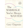 The Marriage You've Always Wanted