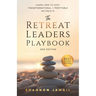 The Retreat Leaders Playbook: Learn to Host Transformational + Profitable Retreats