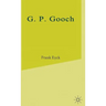 G.P.Gooch: A Study in History and Politics