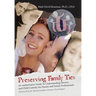 Preserving Family Ties: An Authoritative Guide to Understanding Divorce and Child Custody, for Parents and Family Professionals