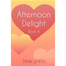 Afternoon Delight: Book Three