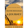 Rathcroghan, a Journey: Authentic Connection to Ireland