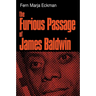 The Furious Passage of James Baldwin