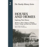 Houses and Homes: Exploring Their History