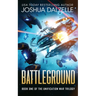 Battleground (Unification War Trilogy, Book 1)