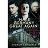 Make Germany Great Again': How the German People Reacted to Nazisim