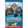 A Strange Case of Pretty Puppies and Petty Theft