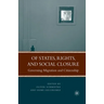 Of States, Rights, and Social Closure: Governing Migration and Citizenship