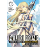 Failure Frame: I Became the Strongest and Annihilated Everything with Low-Level Spells (Light Novel) Vol. 1