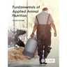 Fundamentals of Applied Animal Nutrition
