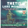 Thetis Lake Monster - Silvery Scaled, Sharp Clawed Humanoid of Thetis Lake near Vancouver Island Mythology for Kids True Canadian Mythology, Legends &