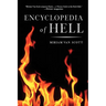 The Encyclopedia of Hell: A Comprehensive Survey of the Underworld