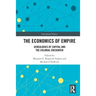 The Economics of Empire: Genealogies of Capital and the Colonial Encounter