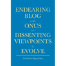 Endearing Blog with Onus on Dissenting Viewpoints to Evolve
