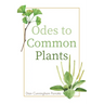 Odes to Common Plants