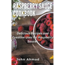 Raspberry Sauce Cookbook
